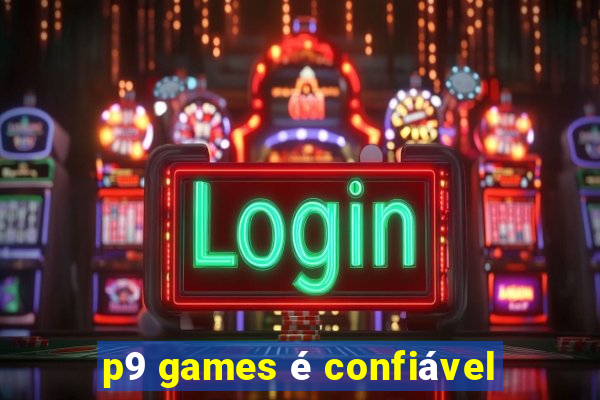 p9 games é confiável