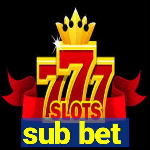 sub bet