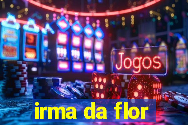 irma da flor