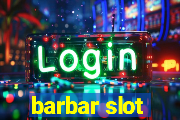 barbar slot