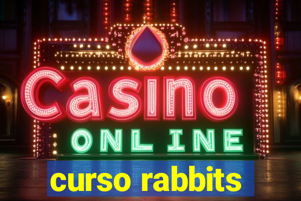 curso rabbits