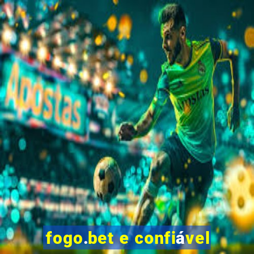 fogo.bet e confiável