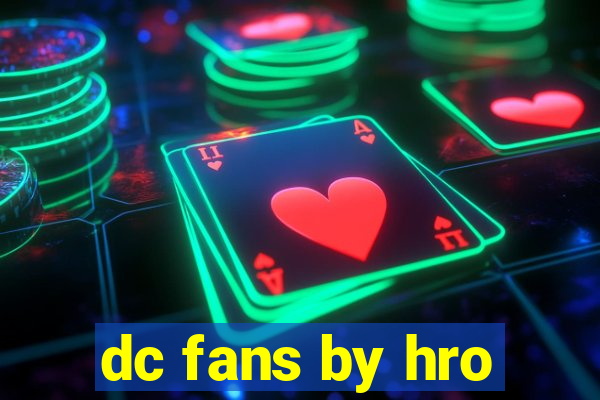 dc fans by hro