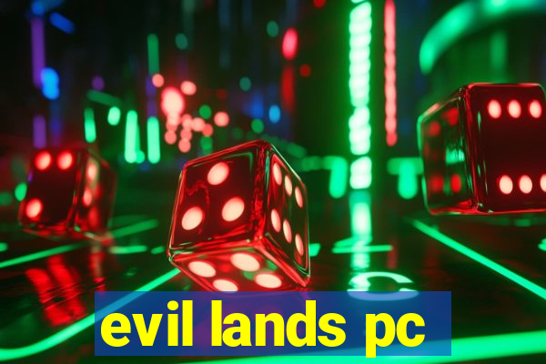 evil lands pc