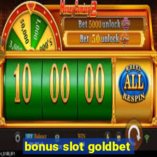 bonus slot goldbet