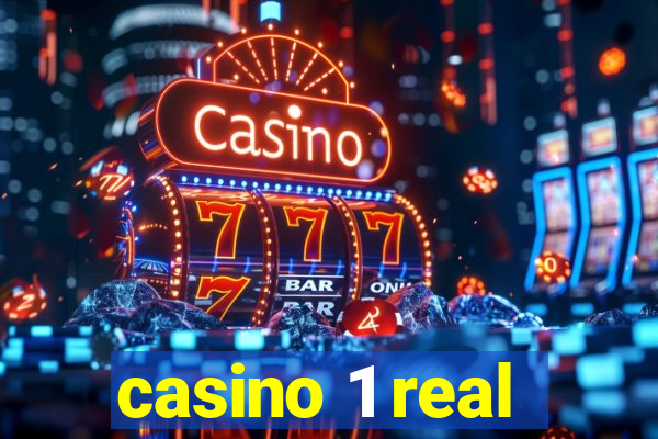 casino 1 real