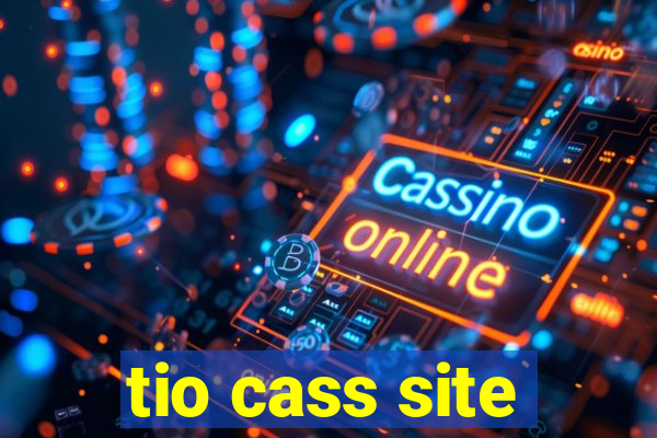 tio cass site