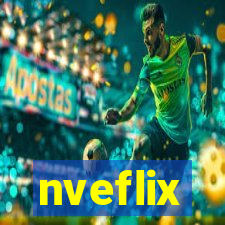 nveflix