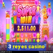 3 reyes casino