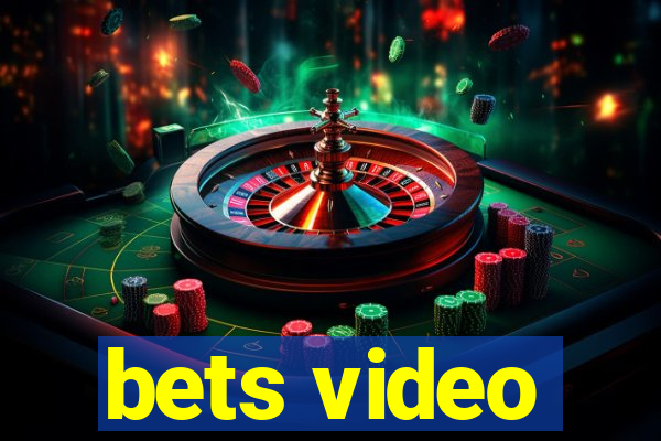 bets video