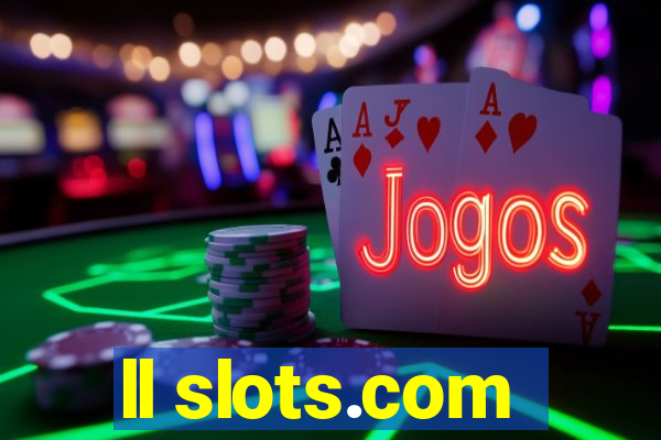 ll slots.com