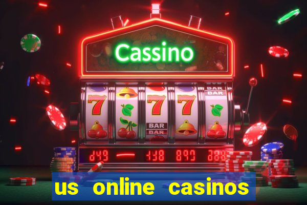 us online casinos real money