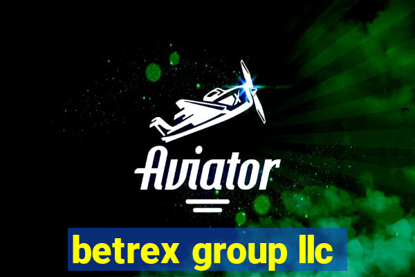 betrex group llc