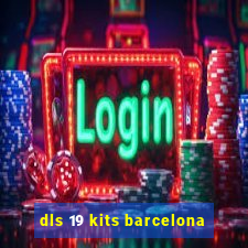 dls 19 kits barcelona