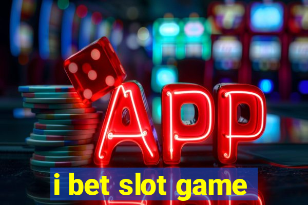 i bet slot game