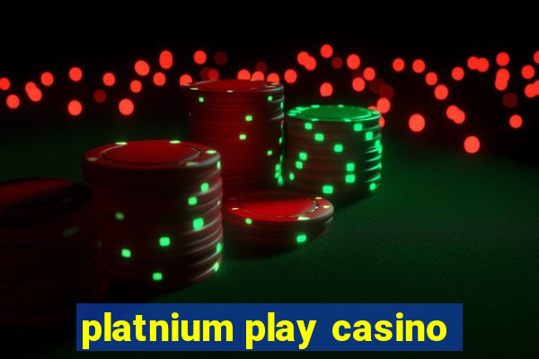 platnium play casino