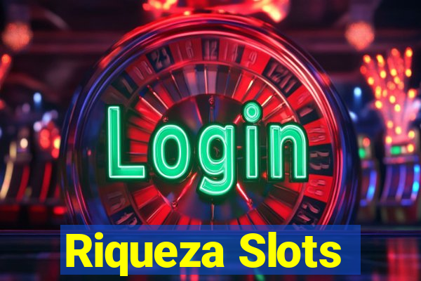 Riqueza Slots