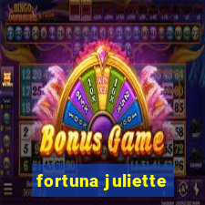 fortuna juliette