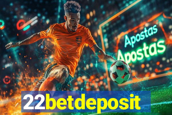 22betdeposit