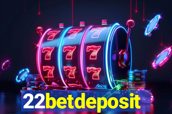 22betdeposit