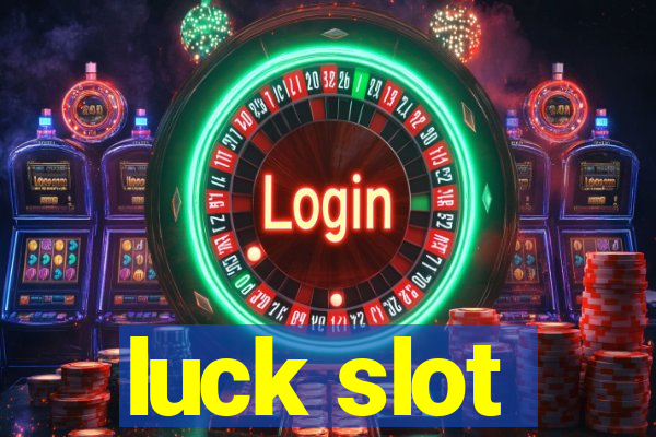 luck slot