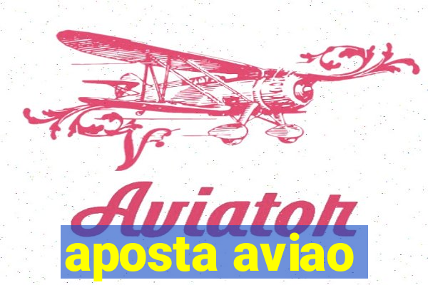 aposta aviao