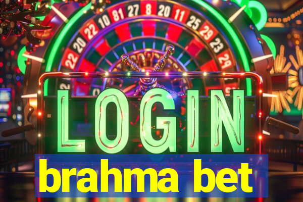 brahma bet