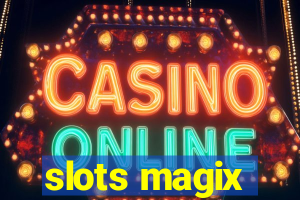 slots magix