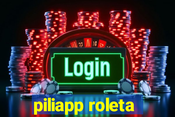 piliapp roleta