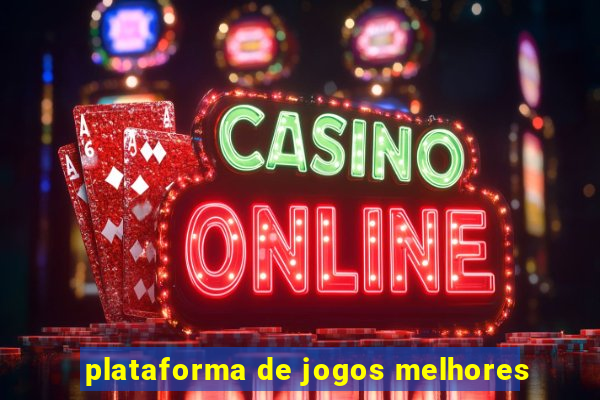 plataforma de jogos melhores