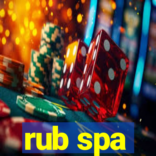 rub spa