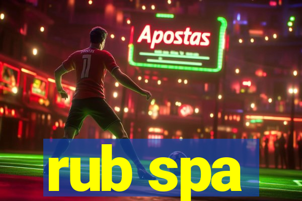 rub spa