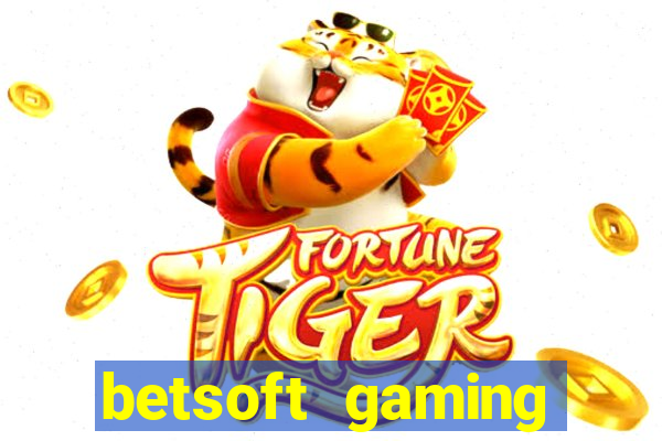 betsoft gaming online casinos