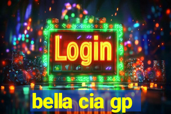 bella cia gp