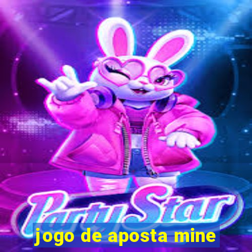 jogo de aposta mine