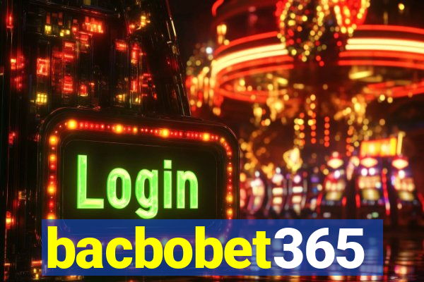 bacbobet365