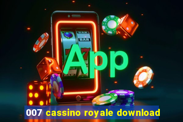 007 cassino royale download