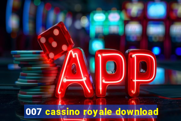 007 cassino royale download