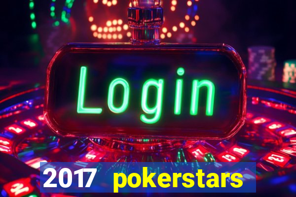 2017 pokerstars championship presented by monte-carlo casino