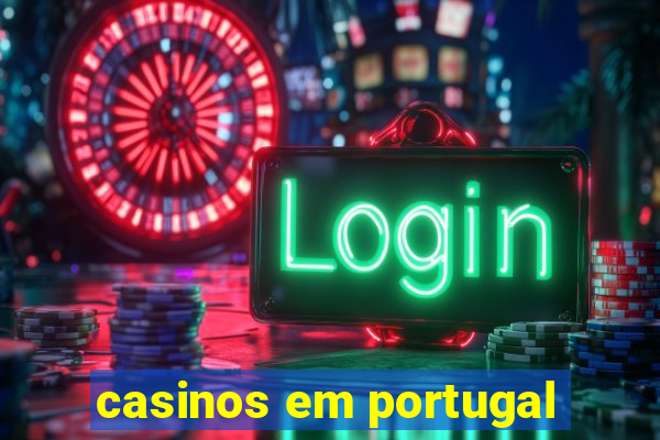 casinos em portugal