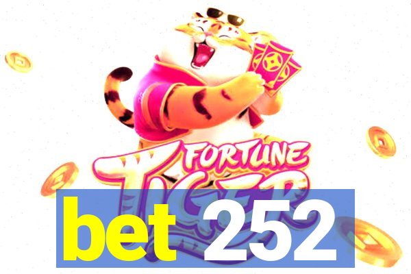 bet 252