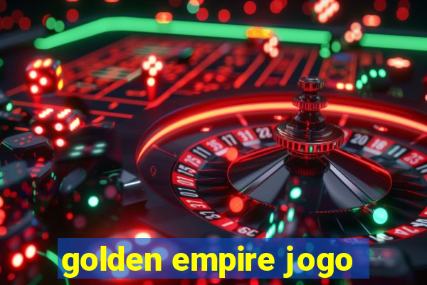 golden empire jogo