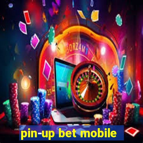 pin-up bet mobile