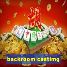 backroom castimg