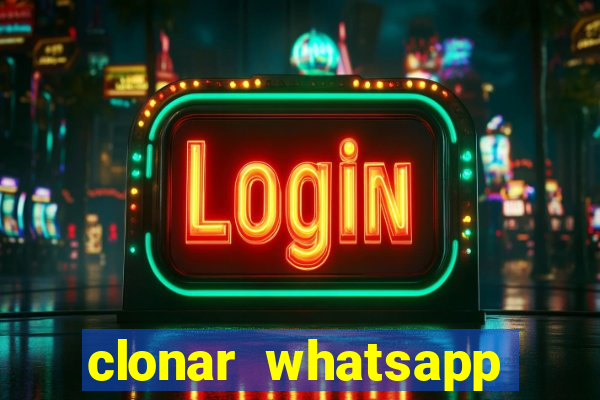 clonar whatsapp pelo email