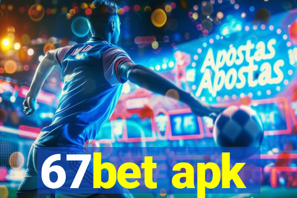 67bet apk