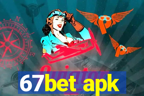 67bet apk