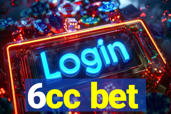 6cc bet