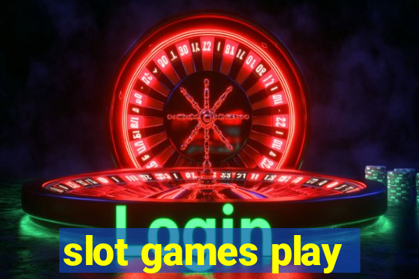 slot games play