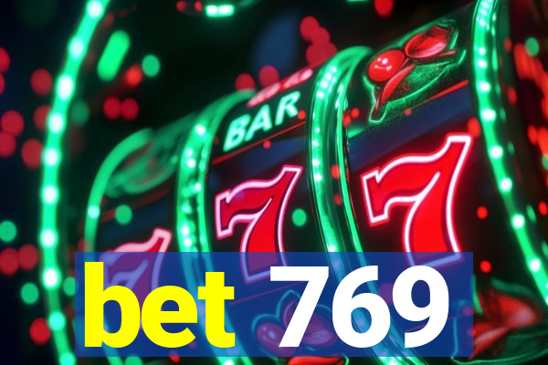 bet 769